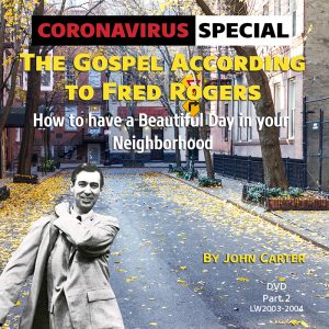 Coronavirus Special: The Gospel According to Fred Rogers